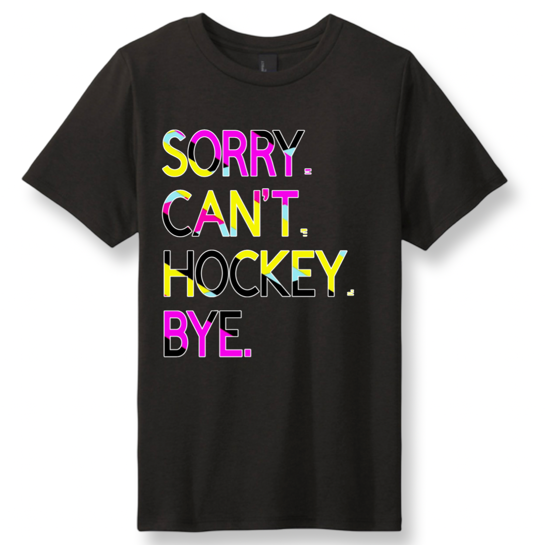 Sorry. Can’t. Hockey.