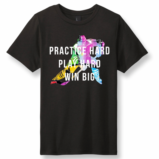 Practice Hard, Play Hard