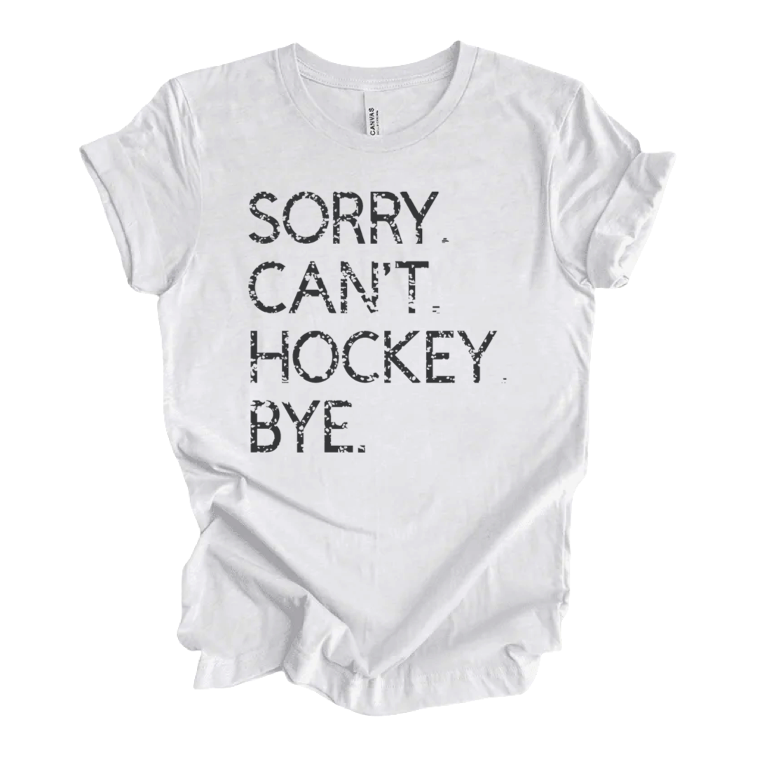 Sorry. Can't. Hockey. Bye. Black