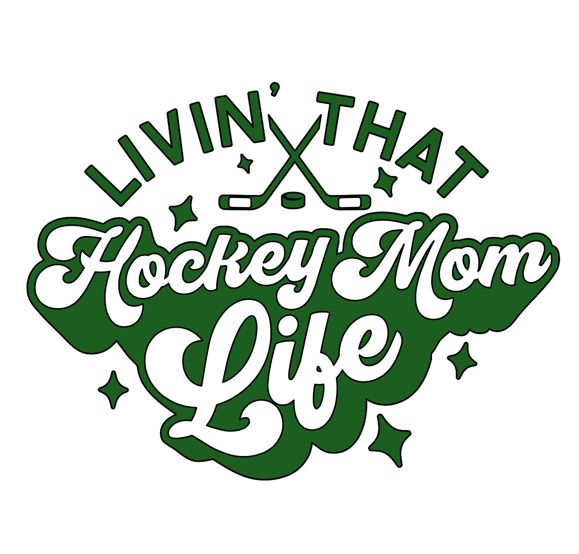 Living That Hockey Mom Life Green